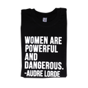 Women Are Powerful and Dangerous Women's T-Shirt