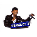Obama Out 1.5 inch Soft Enamel Pin